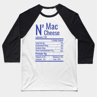 Shirt Mac and Cheese Nutrition Thanksgiving Mac N' Cheese Baseball T-Shirt